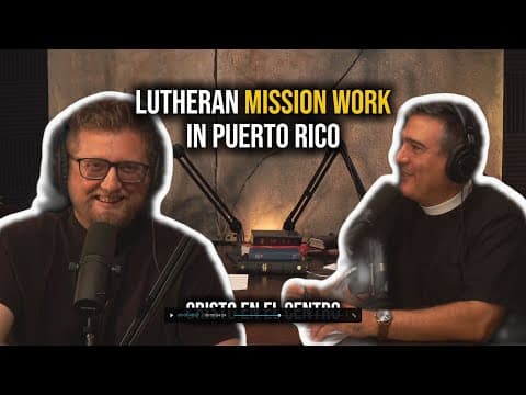 Lutheran Missionary Work in Puerto Rico | Cristo en el Centro