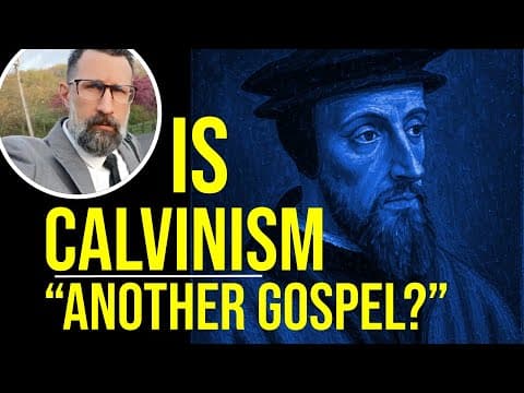 Is Calvinism "Another Gospel"?