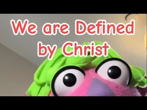 We are Defined by Christ