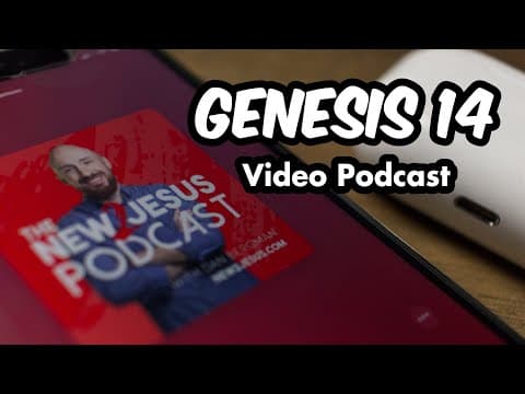 Genesis 14 // Verse by Verse Bible Study Podcast