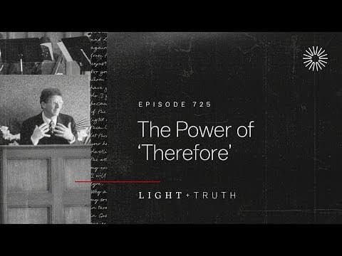 The Power of ‘Therefore’