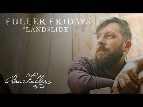 Ben Fuller - Fuller Fridays - "Landslide" Fleetwood Mac Cover