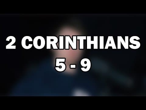 2 Corinthians 5–9 | Reconciliation, Generosity, and God’s Grace