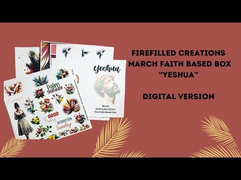 FireFilled Creations March Digital Subscription Box “Yeshua”.