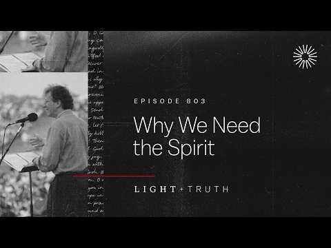 Why We Need the Spirit