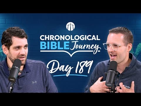 He Never Lets Us Down | Day 189 | Chronological Bible Podcast