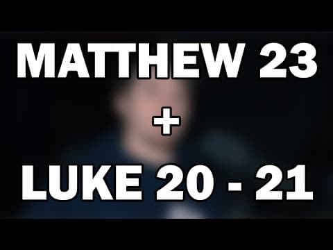 Matthew 23; Luke 20–21 | Woes and Warnings