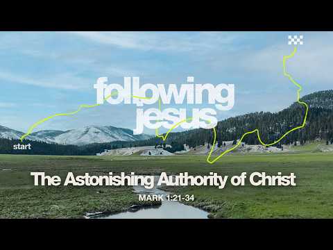 Full Service 4/19/26: The Astonishing Authority of Christ - Mark 1:21-34 - Skip Heitzig