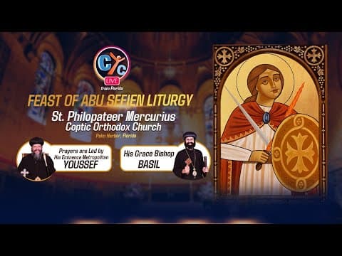 Live USA Feast of Abu Sefien Liturgy From St. Philopateer Mercurius Church Palm Harbor, Florida