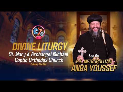 The Divine Liturgy from St. Mary &Archangel Church Oviedo, FL Led by H.E. Metropolitan Anba Youssef