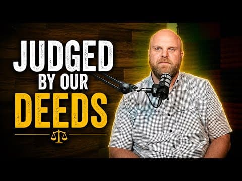 Judged By Our Deeds - Revelation 14:13