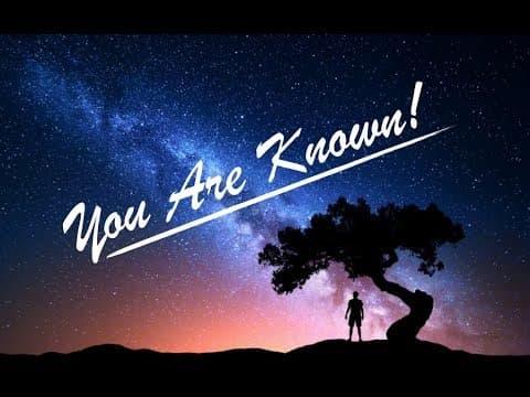You are Known Intimately