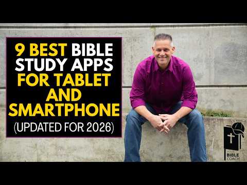 9 BEST Bible Study Apps for Tablet & Smartphone (2026 UPDATE)