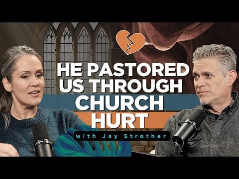 Pastoring Through Church Hurt and Cultural Upheaval, with Jay Strother (Pastor series Pt. 2)
