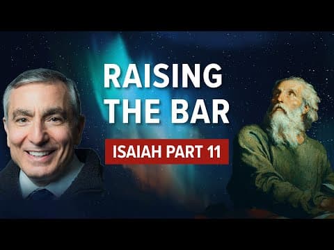 Isaiah, Part 11 | Raising the Bar