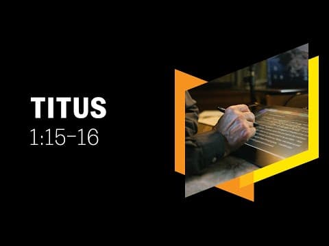 To the Pure All Things Are Pure: Titus 1:15–16