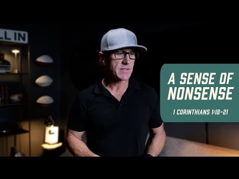 A Sense of Nonsense | 1 Corinthians 1:18-21