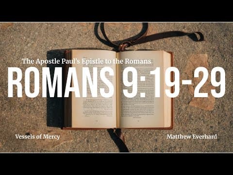 Vessels of Mercy [Sermon] Romans 9:19-29