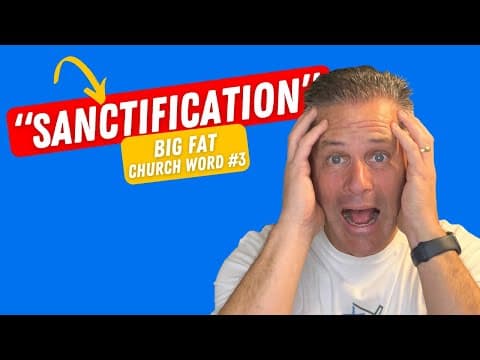 What Does "Sanctification" REALLY Mean? (Finally Understand!)
