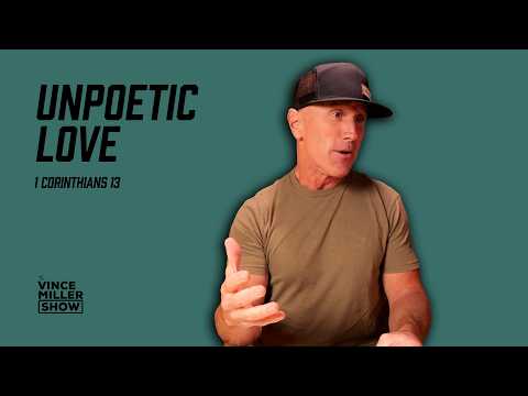 Unpoetic Love | 1 Corinthians 13