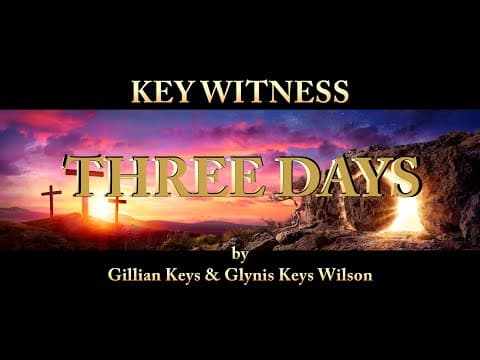 Three Days | Key Witness | Easter Worship