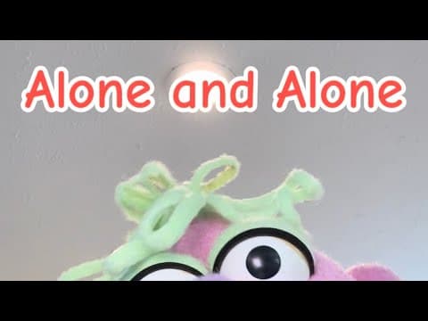 Alone and Alone