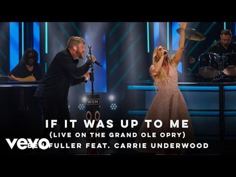 Ben Fuller, Carrie Underwood - If It Was Up To Me (Live On the Grand Ole Opry) (Audio Video)