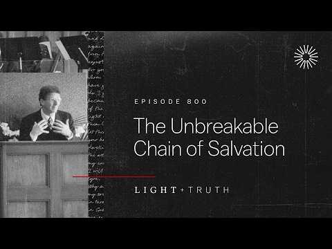 The Unbreakable Chain of Salvation