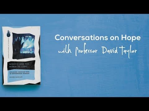 Conversations on Hope, Episode 4: Professor David Taylor