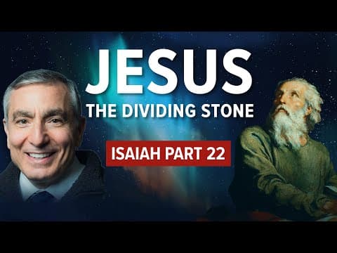 Isaiah, Part 22 | Jesus the Dividing Stone #biblestudy