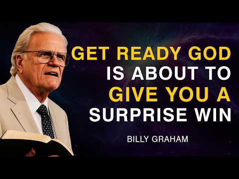 Get Ready — God Is About to Give You a Surprise Win - Billy Graham