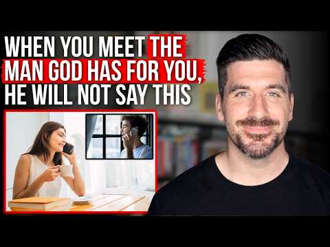 5 Things a Man Sent By God Will NEVER Say to a Woman