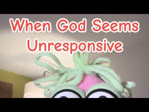 When God Seems Unresponsive 