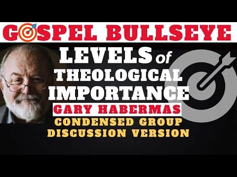 GOSPEL BULLSEYE: Levels of Theological Importance - Gary Habermas