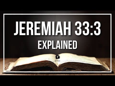 JEREMIAH 33:3 Explained | JEREMIAH 33:3 Meaning According to the Bible [KJV]
