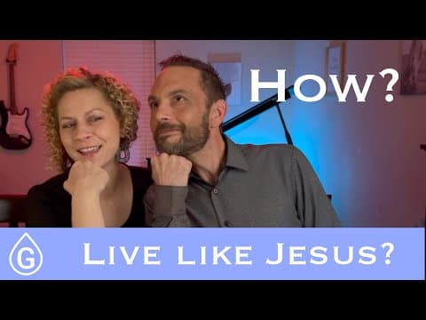 How do I live like Jesus?.. and what does that even mean?