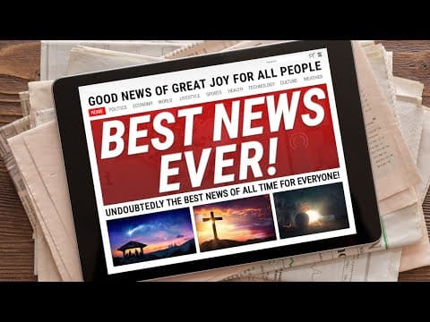 Best News Ever! The Gospel of Jesus Christ