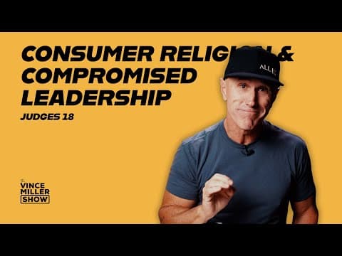 Consumer Religion and Compromised Leadership | Judges 18