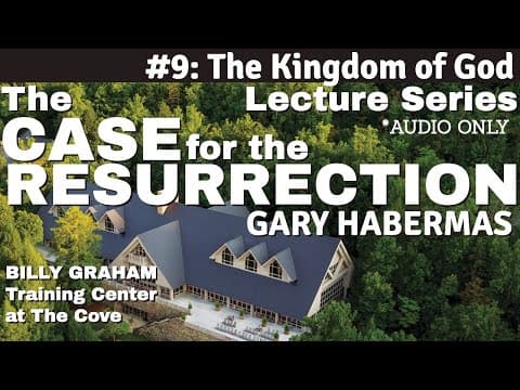 #9. What Was The Central Teaching Of Jesus? (Audio Only) Gary Habermas