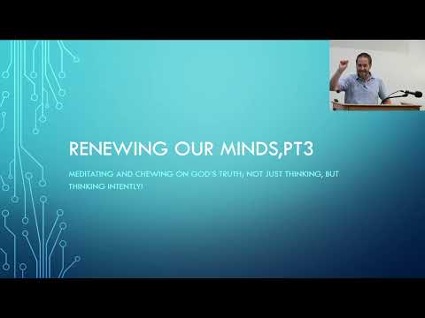 Renewing Our Minds,pt3