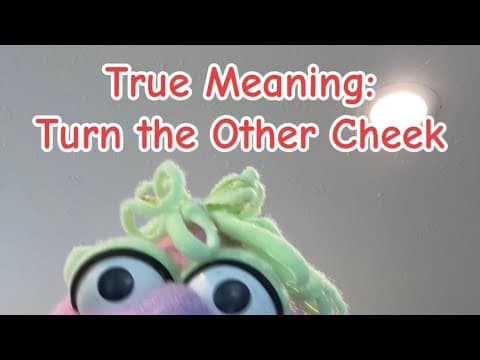 True Meaning: Turn the Other Cheek 