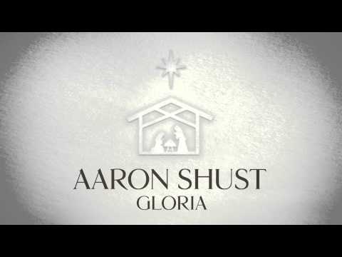 Aaron Shust - Gloria (Official Audio)