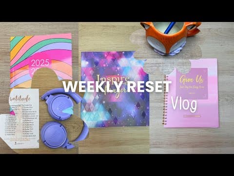 Weekly Reset : Restoring Routine