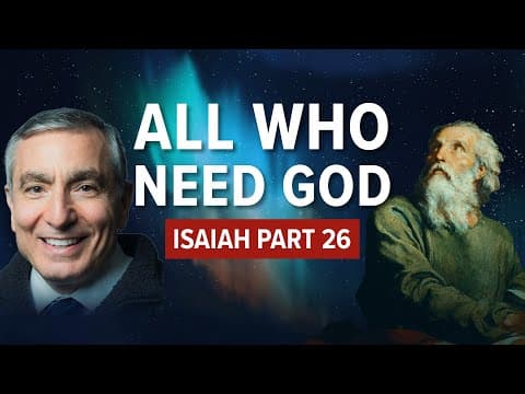 Isaiah, Part 26 | All Who Need God #biblestudy #isaiah #bookofisaiah