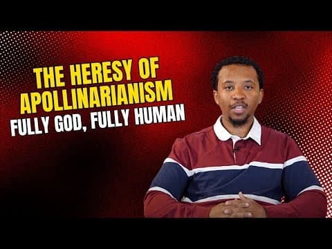 🔥 The Heresy of Apollinarianism | Fully God, Fully Human ✝️ Unmasking Error E03 by Mihret Melaku