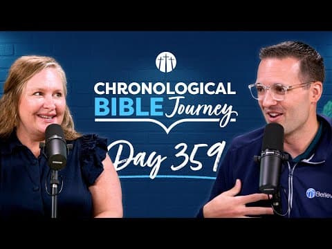 Five Certainties for Those Who Believe | Day 359 | Chronological Bible Podcast