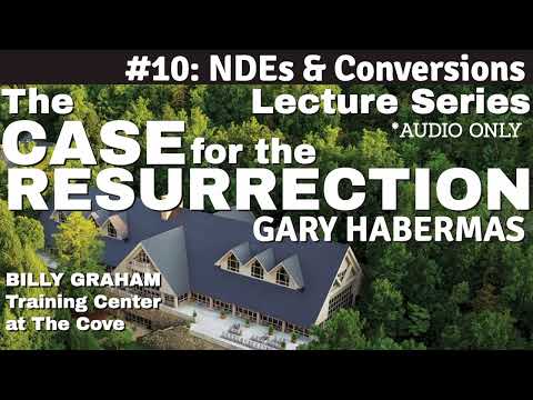 #10. Near Death Experiences & Conversions (Audio Only) - Gary Habermas