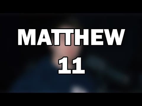 Matthew 11 | The Gentle and Humble Messiah