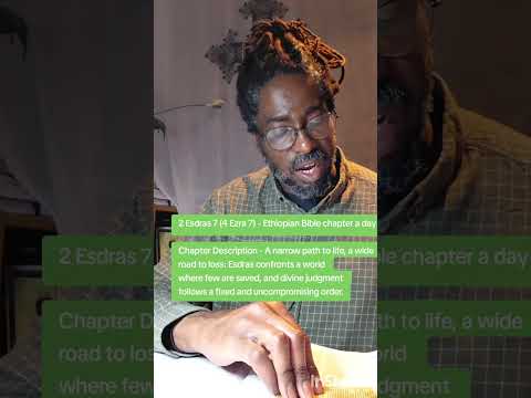 2 Esdras 7 (4 Ezra 7) - Ethiopian Bible chapter a day