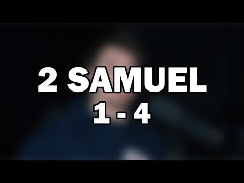 2 Samuel 1–4 | David’s Rise and Civil War